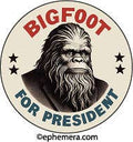 MAGNET: Big Foot for President