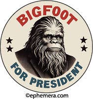 MAGNET: Big Foot for President