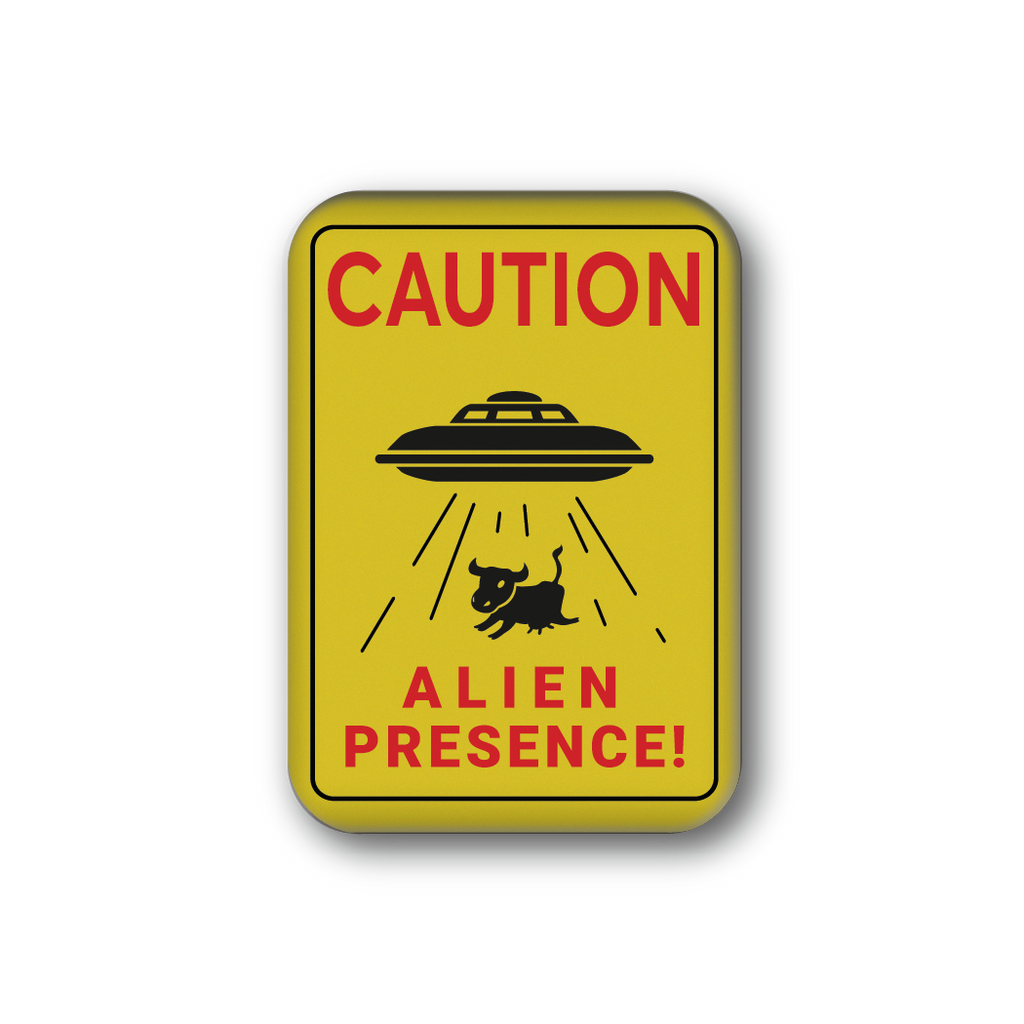 Alien Presence Sign