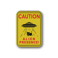 Alien Presence Sign