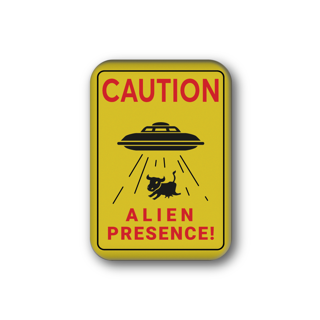 Alien Presence Sign